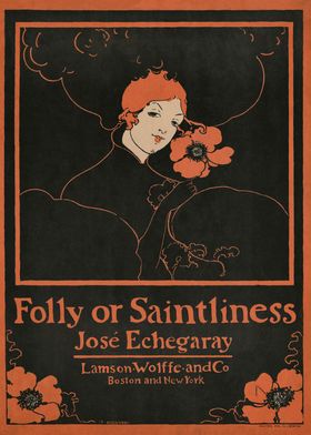 Folly or Saintliness