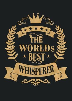 World Best Whisperer