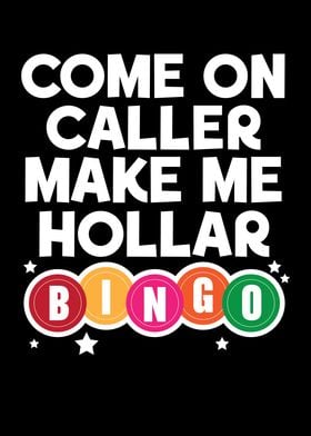 Make Me Hollar Bingo Lover