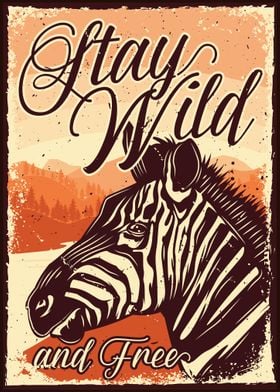 Stay Wild Zebra