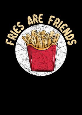 Fries Are Friends