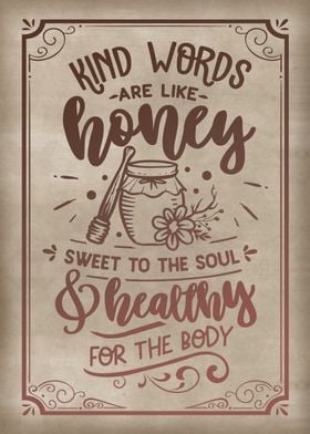 Kind words are like honey