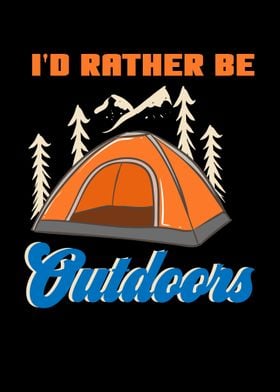 Id Rather Be Outdoors