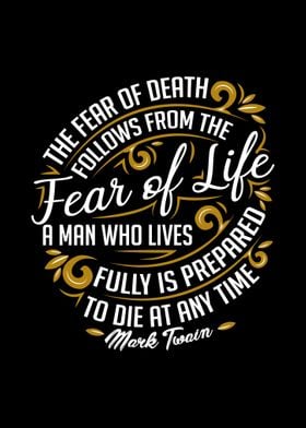 The fear of death follows 