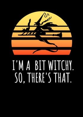 Im A Bit Witchy So