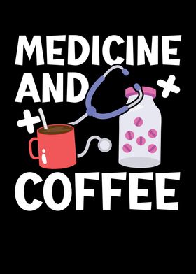 Medicine And Coffee