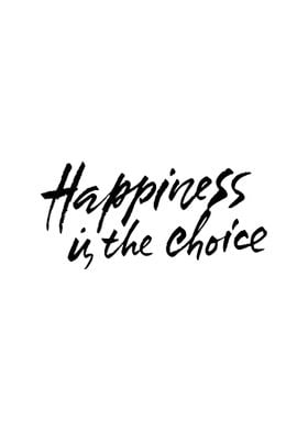 Happiness Is The Choice