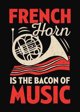 French Horn Bacon Lover