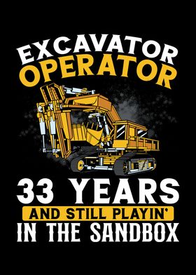 33 years old and excavator