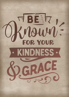 Be known for your kindness