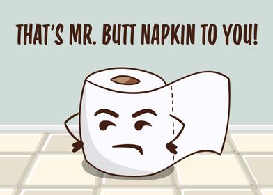 Mr Butt Napkin To You