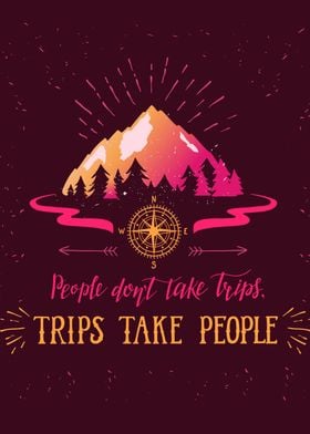 Trips take people