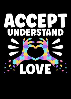 Accept Understand Love