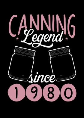 Canning legend since 1980