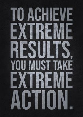 Extreme Results vs Action