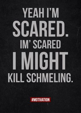 yeah i'm SCARED motivation