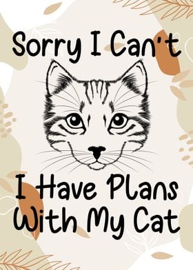 I Have Plans With My Cat