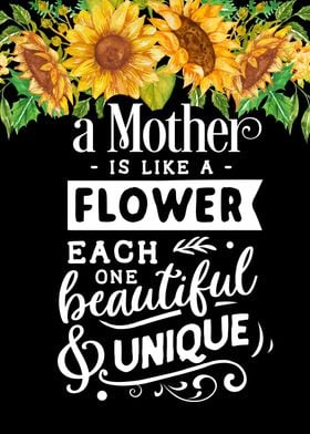 A mother is like a flower