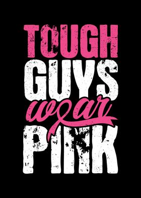 Tough Guys We Are Pink