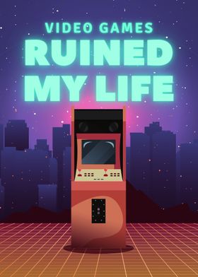 Video Games Ruined My Life