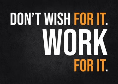 Wish For It vs Work For It