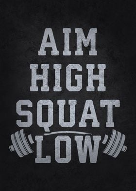 Aim High Squat Low