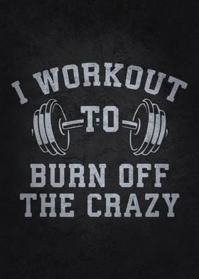 Workout To Burn Off Crazy