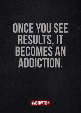 Result and addiction