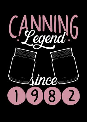 Canning legend since 1982