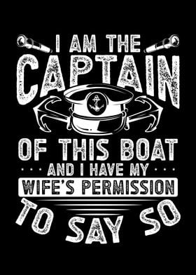 I am the captain of this b