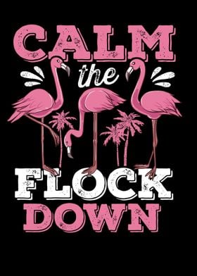 Calm the Flock Down