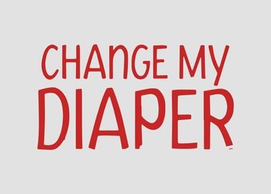 Change my diaper