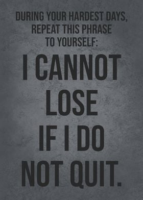 Cannot Lose If Do Not Quit