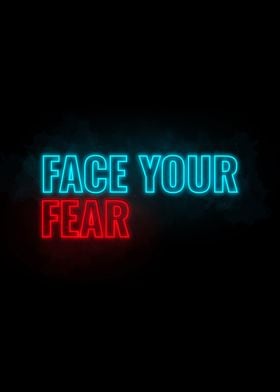 Face your Fear