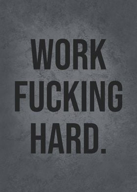 Work Hard