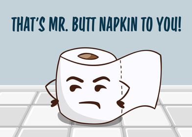 Mr Butt Napkin To You