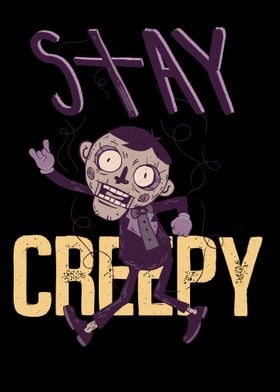 Stay Creepy  Funny doll