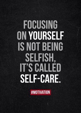 Focusing on yourself