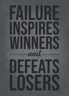 Failure Defeats Losers