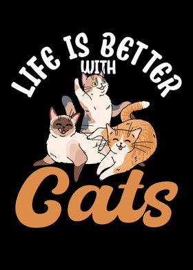 Life Is Better With Cats