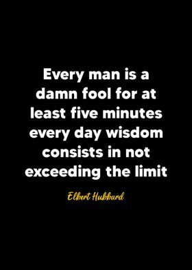 Elbert Hubbard quote