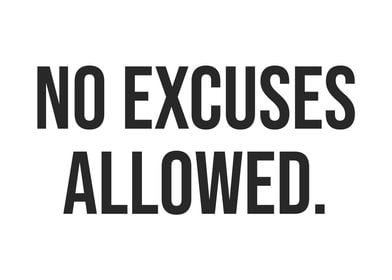 No Excuses Allowed