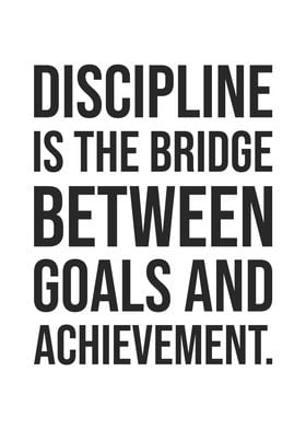 Discipline Is The Bridge