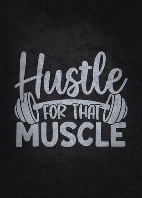 Hustle For That Muscle