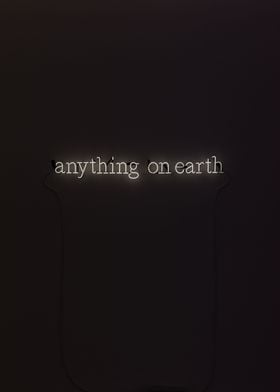 Anything on earth neon