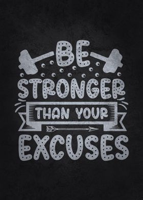 Be Stronger Than Excuses