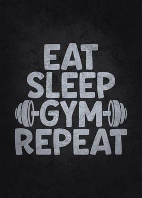 Eat Sleep Gym Repeat