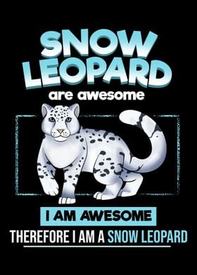 Snow Leopards Are Awesome 