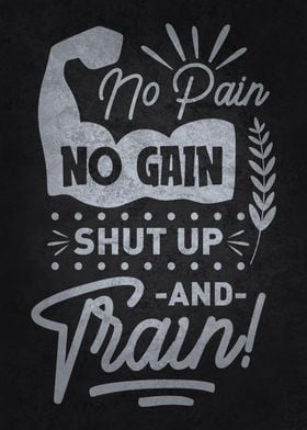 No Pain No Gain Shut Up