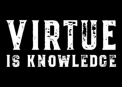 Virtue is Knowledge